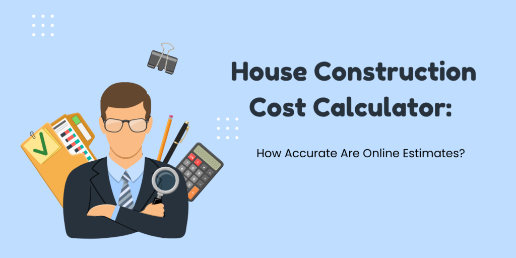 House Construction Cost Calculator